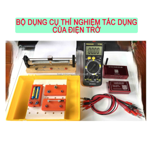 BỘ DỤNG CỤ THÍ NGHIỆM TÁC DỤNG CỦA ĐIỆN TRỞ