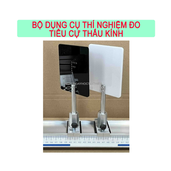 BỘ DỤNG CỤ THÍ NGHIỆM ĐO TIÊU CỰ THẤU KÍNH